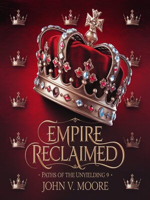 Empire Reclaimed--Paths of the Unyielding 9 - Audiobook